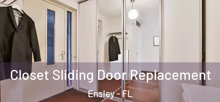 Closet Sliding Door Replacement Ensley - FL
