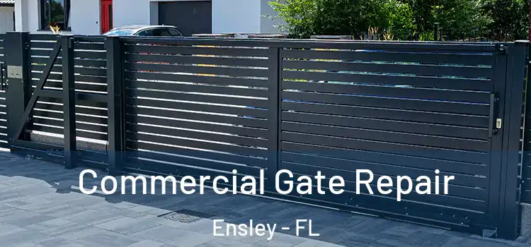  Commercial Gate Repair Ensley - FL