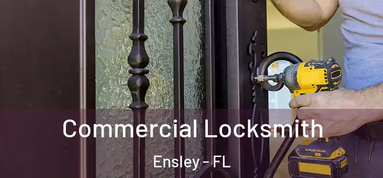 Commercial Locksmith Ensley - FL