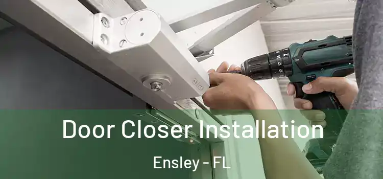 Door Closer Installation Ensley - FL