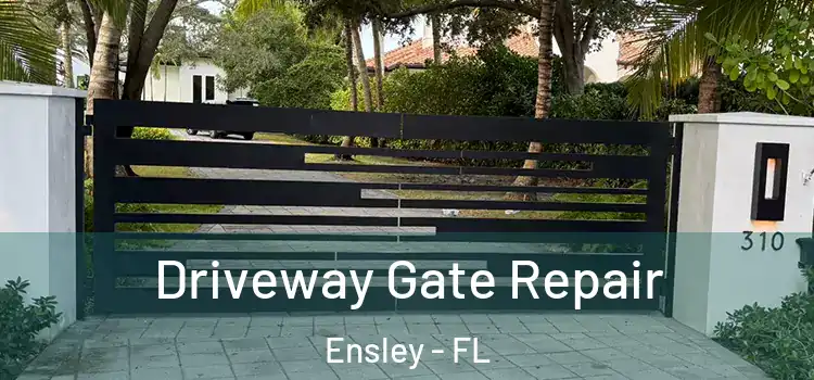Driveway Gate Repair Ensley - FL