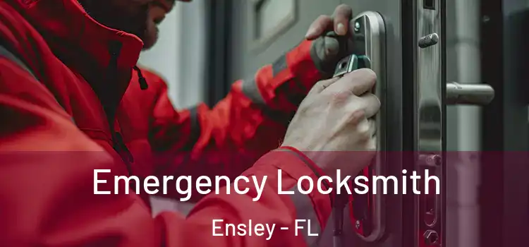 Emergency Locksmith Ensley - FL