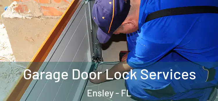 Garage Door Lock Services Ensley - FL
