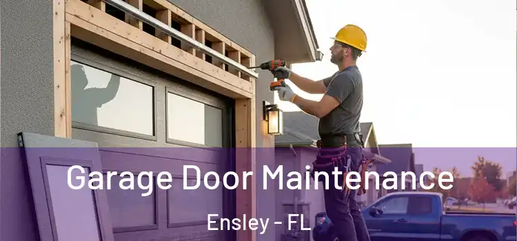 Garage Door Maintenance Ensley - FL