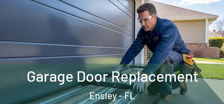 Garage Door Replacement Ensley - FL