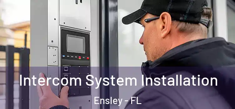 Intercom System Installation Ensley - FL