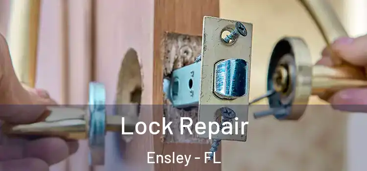 Lock Repair Ensley - FL