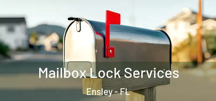 Mailbox Lock Services Ensley - FL