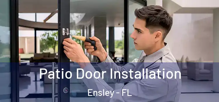 Patio Door Installation Ensley - FL