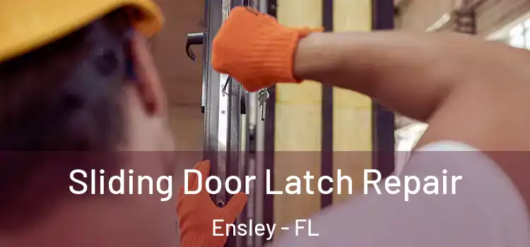  Sliding Door Latch Repair Ensley - FL