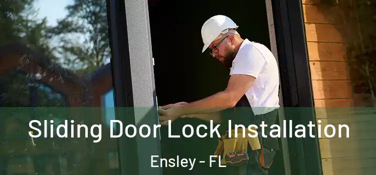 Sliding Door Lock Installation Ensley - FL